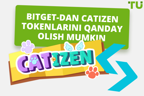 Bitget Catizen tokenlarini qanday olish mumkin