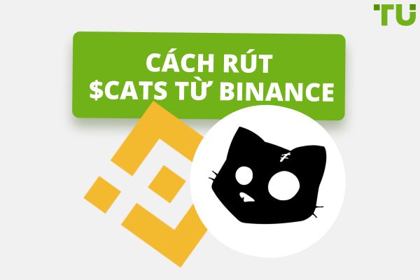 Cách rút $CATS từ Binance