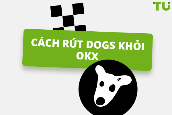 Cách Rút DOGS Khỏi OKX: Hướng Dẫn Toàn Diện