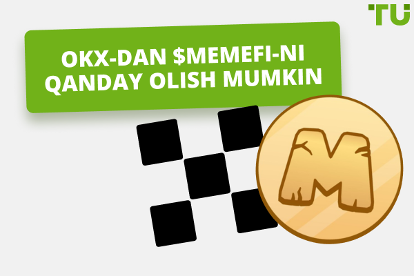 OKX | dan MEMEFI tokenlarini qanday olish mumkin