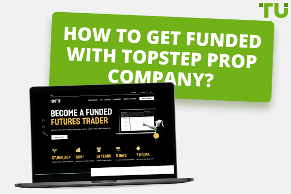 How to Get Funded with Topstep