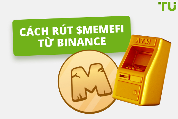 Cách rút token MemeFi từ Binance