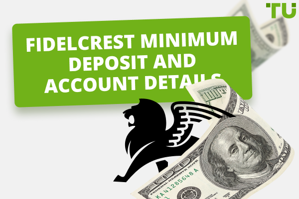 Fidelcrest Minimum Deposit And Payment Methods