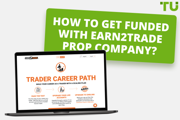 How to Get Funded with Earn2Trade