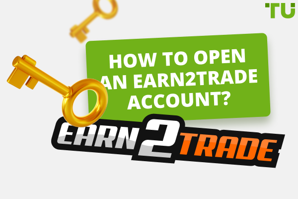 How to open an Earn2Trade account?