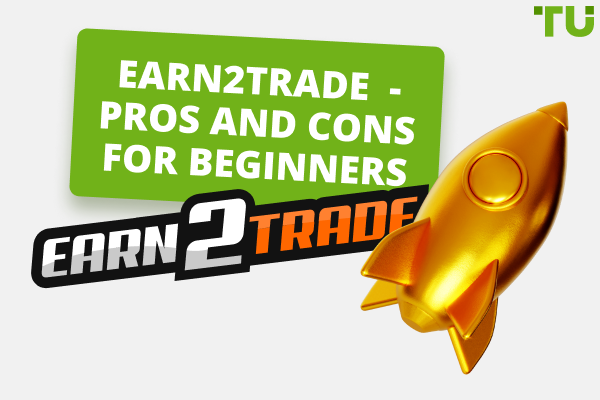 Earn2Trade  - Pros and cons for beginners 