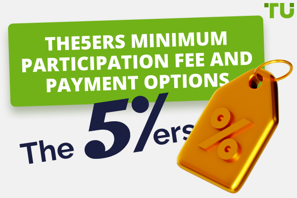 The5ers Minimum Participation Fee and Payment options 
