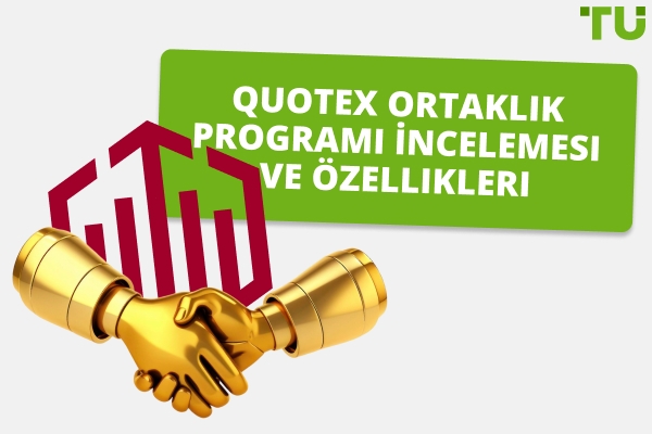 Quotex Ortaklık Programı - İnceleme 2025