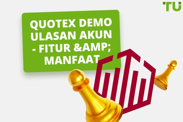 Quotex Demo Ulasan Akun - Fitur &amp; Manfaat