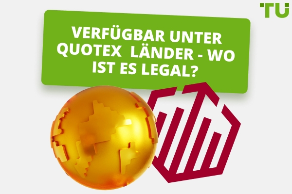 Verfügbar Quotex Länder: Wo ist der Broker rechtmäßig tätig?