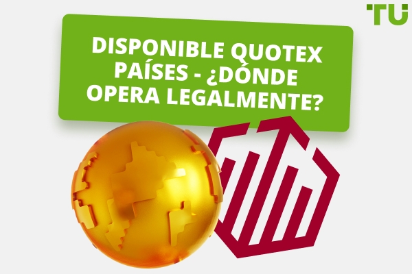 Disponible Quotex Países: ¿Dónde opera legalmente el broker?
