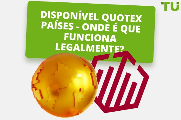 Disponível Quotex Países: Onde é que o corretor opera legalmente?