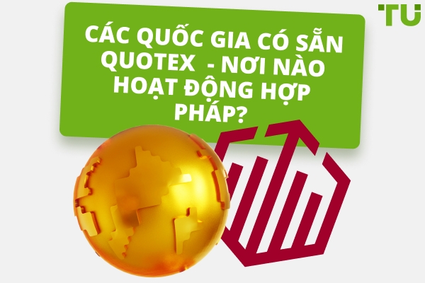 Khả dụng Quotex Các quốc gia: Nơi nhà môi giới hoạt động hợp pháp?