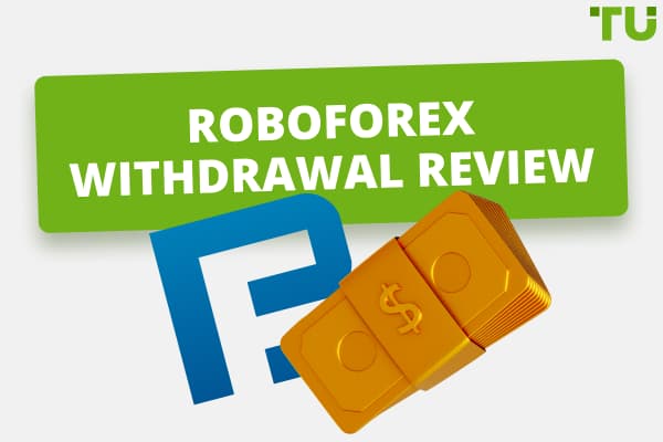 Anmeldelse af RoboForex-tilbagetrækning