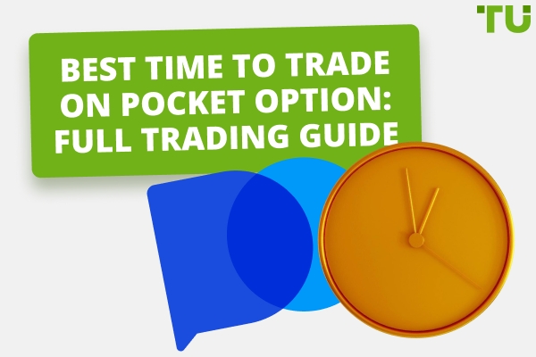 Trading On Pocket Option: How To Choose The Best Time