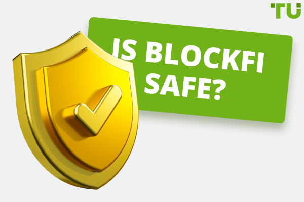 Is BlockFi Safe? Is it Legit or Scam? 