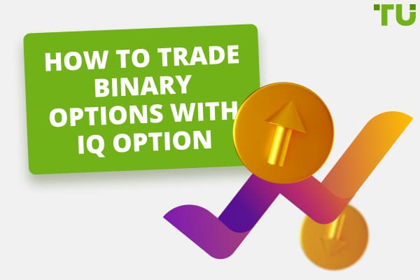  How To Trade Binary Options With IQ Option