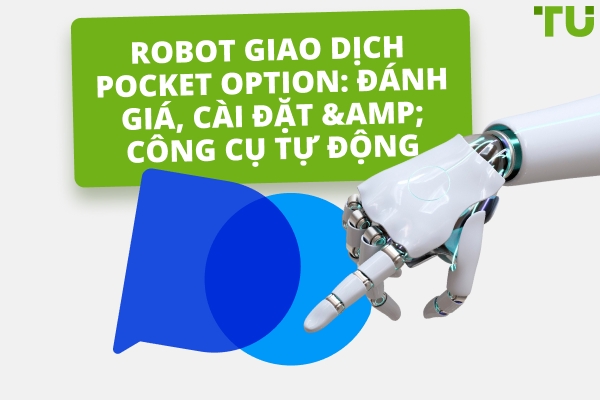 Các Bot Giao Dịch Pocket Option: Đánh Giá, Cài Đặt &amp; Công Cụ Tự Động