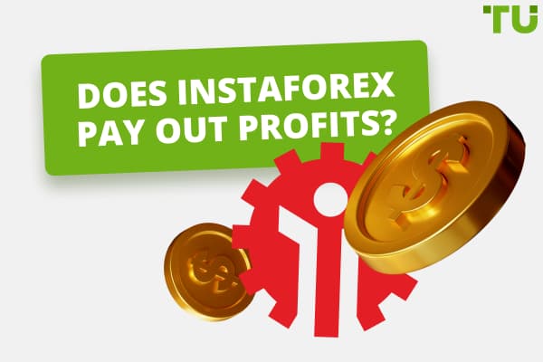 Does InstaForex Pay Out Profits?