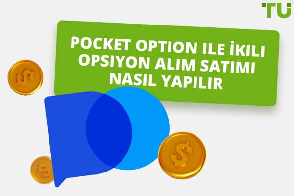 Pocket Option ile İkili Opsiyon Alım Satımı Nasıl Yapılır