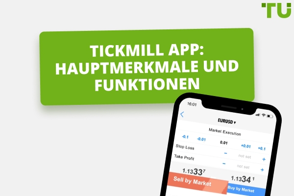 Tickmill Mobile-App: Hauptfunktionen und Einrichtungsanleitung