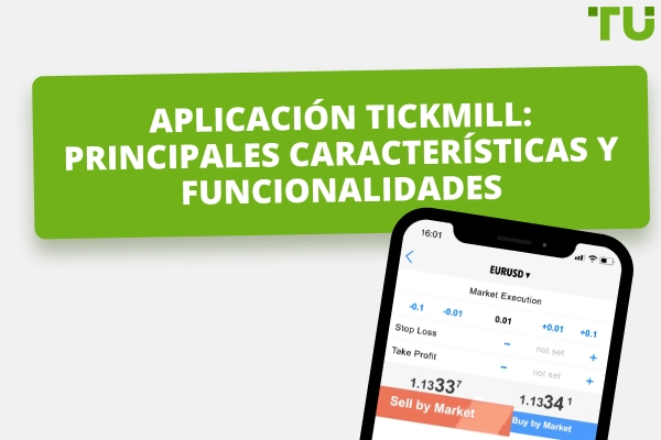 Tickmill App móvil: características clave y guía de configuración