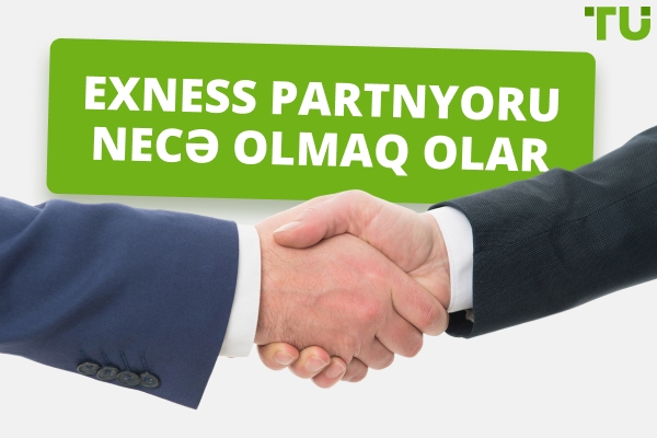Necə Exness tərəfdaşı olmaq olar