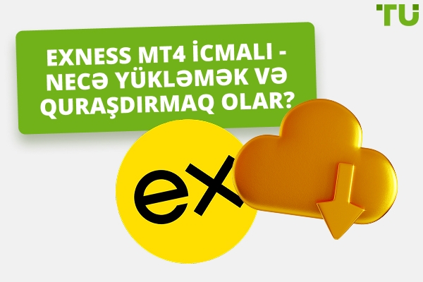 Exness MT4 İcmalı - Necə Yükləmək və Quraşdırmaq olar?