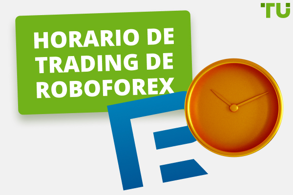 Horario de trading de RoboForex (GMT y hora de cambio local)