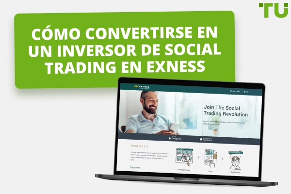 Cómo Convertirse en un Inversor de Social Trading en Exness