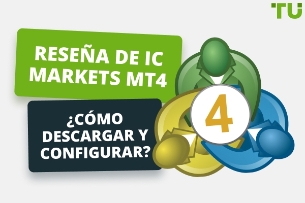 Reseña de IC Markets MT4 - ¿Cómo descargar y configurar?