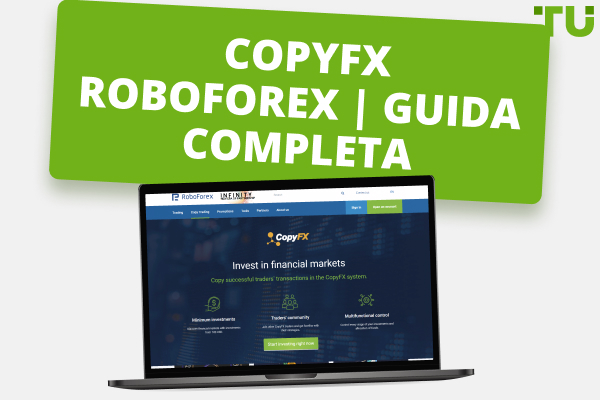 RoboForex CopyFX | Guida completa