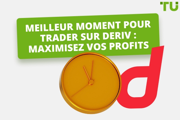 Meilleures heures de trading Deriv : Guide complet