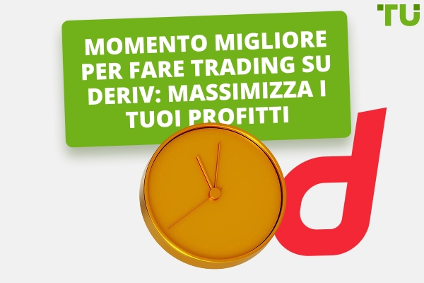 Migliori orari di trading su Deriv: una guida completa