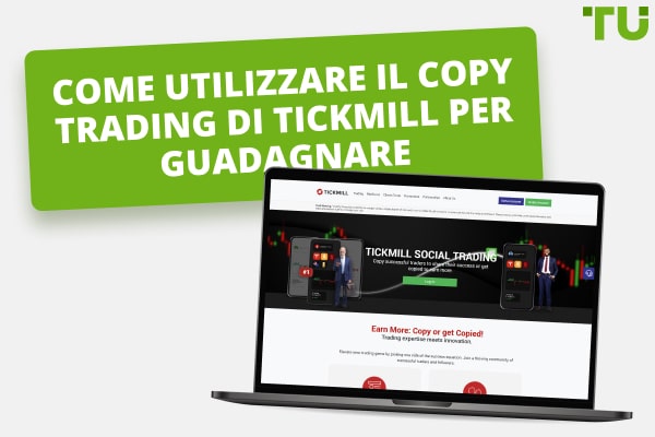 Come utilizzare il copy trading di Tickmill per guadagnare