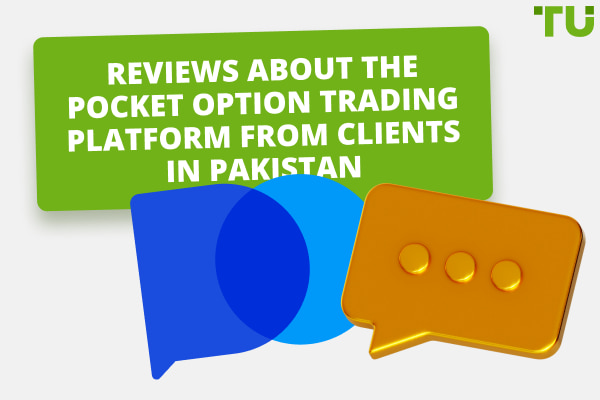 Reviews About The Pocket Option Trading Platform From Clients In Pakistan