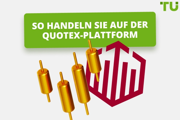 Quotex Handelsplattform: Wie beginnt man mit dem Handel?