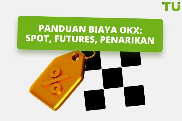 Penjelasan Biaya OKX untuk 2026