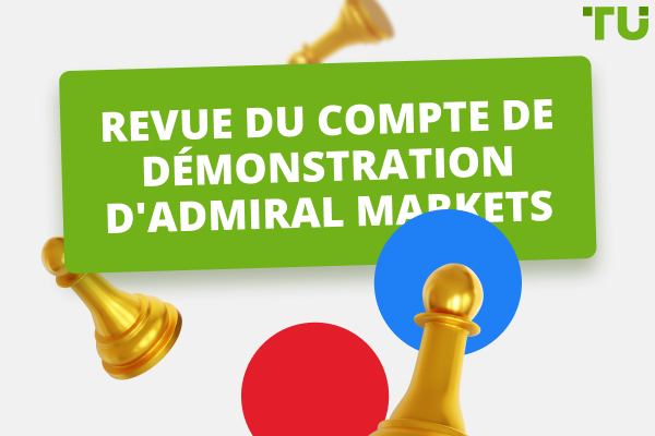 Revue du compte de démonstration d'Admiral Markets 
