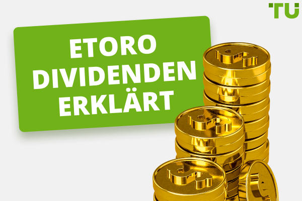 eToro Dividenden erklärt